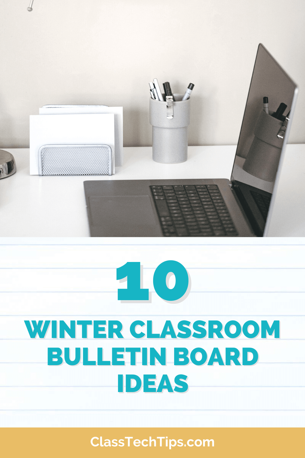 Laptop on a desk with a pencil jar, displaying winter classroom bulletin board ideas for an inspirational blog post.