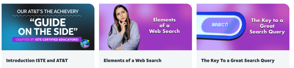 Screenshot of The Achievery’s lesson thumbnails showcasing "Guide on the Side," "Elements of a Web Search," and "The Key to a Great Search Query." These lessons are crafted by ISTE certified educators and are perfect for back to school use.