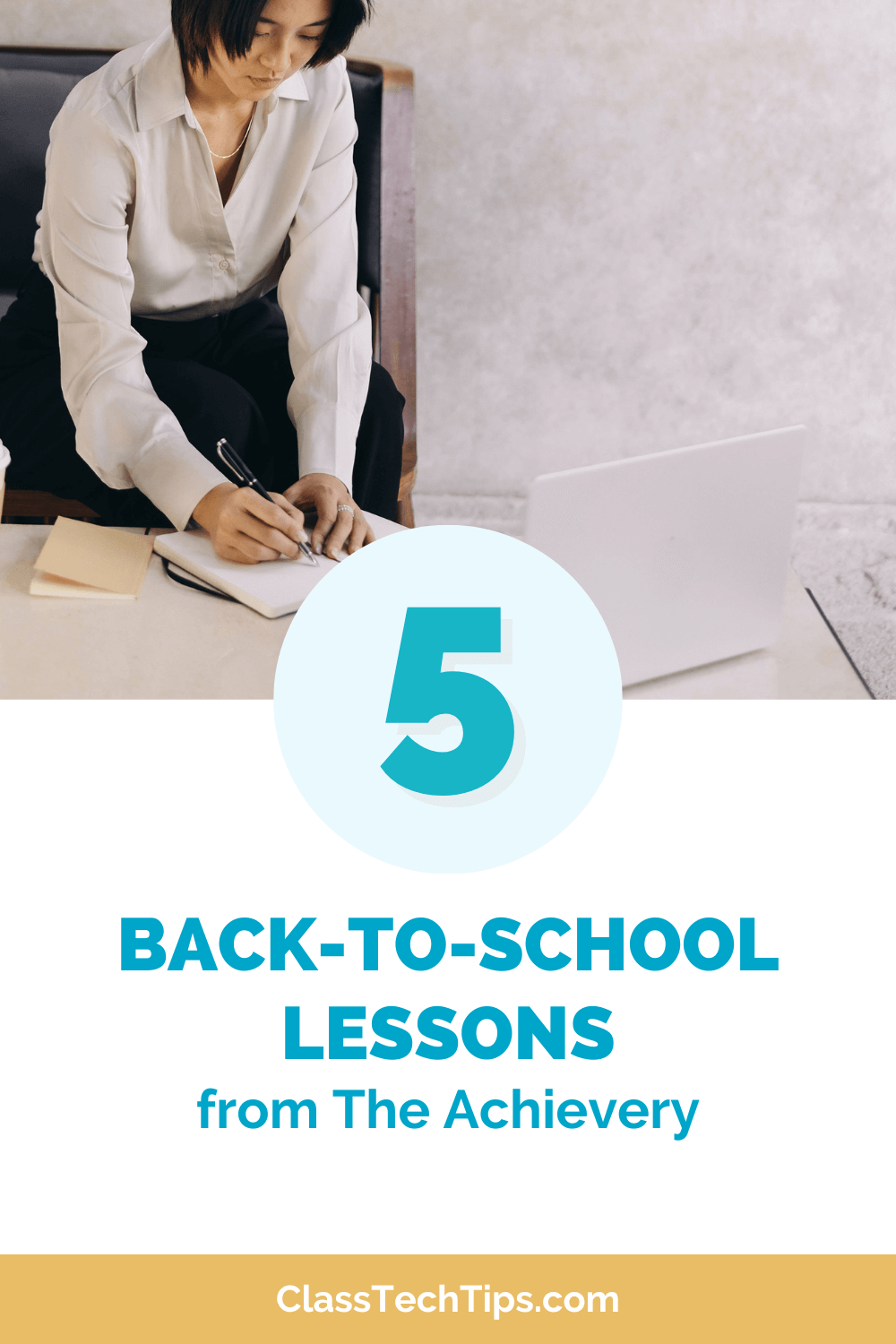 A teacher sitting at a table with a laptop and a coffee cup, taking notes. The overlay text highlights the blog post about utilizing The Achievery’s back to school lessons.