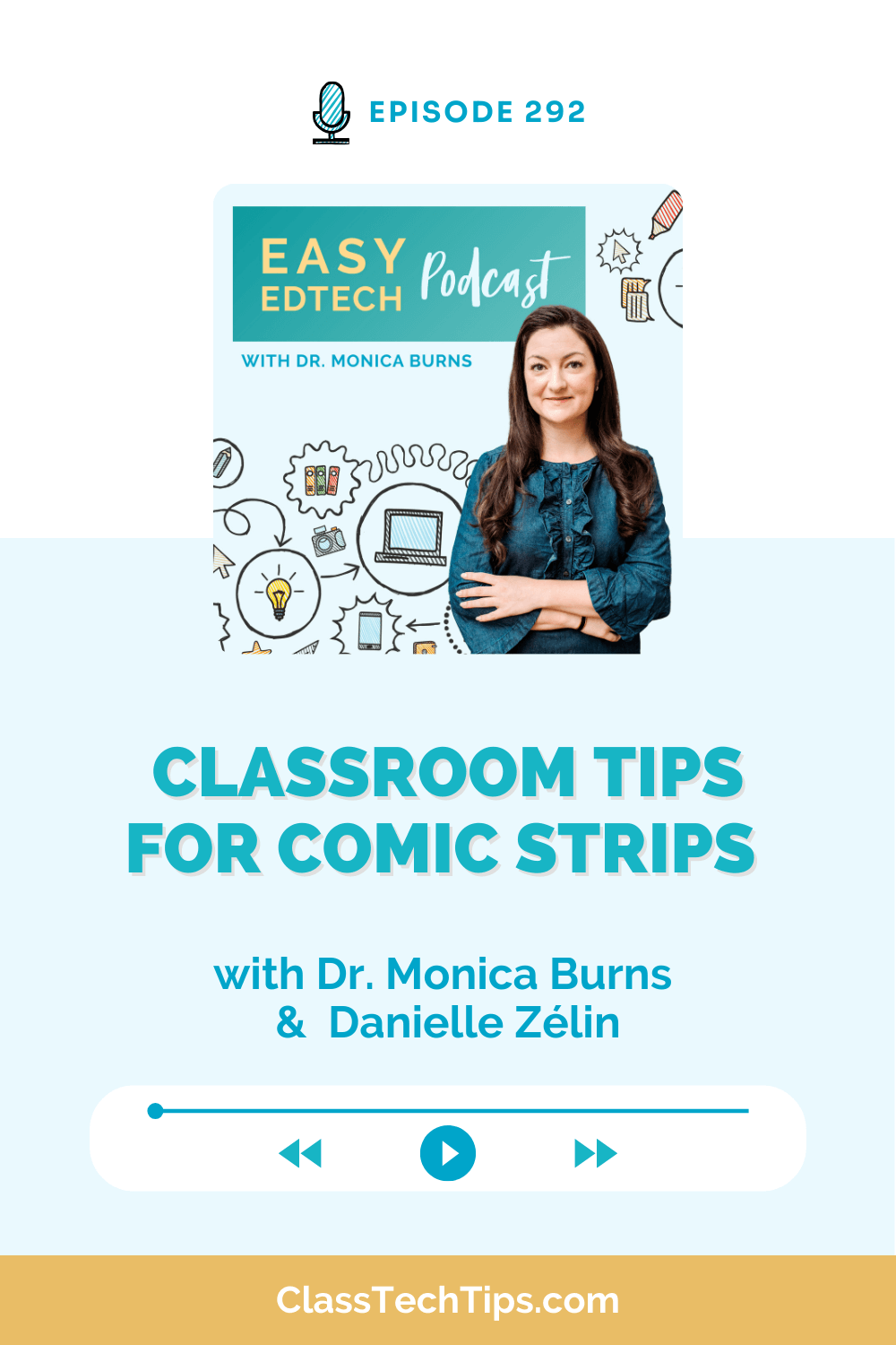 asy EdTech Podcast Episode 292 cover featuring Dr. Monica Burns and Danielle Zélin discussing classroom tips for comic strips as an engagement tool.