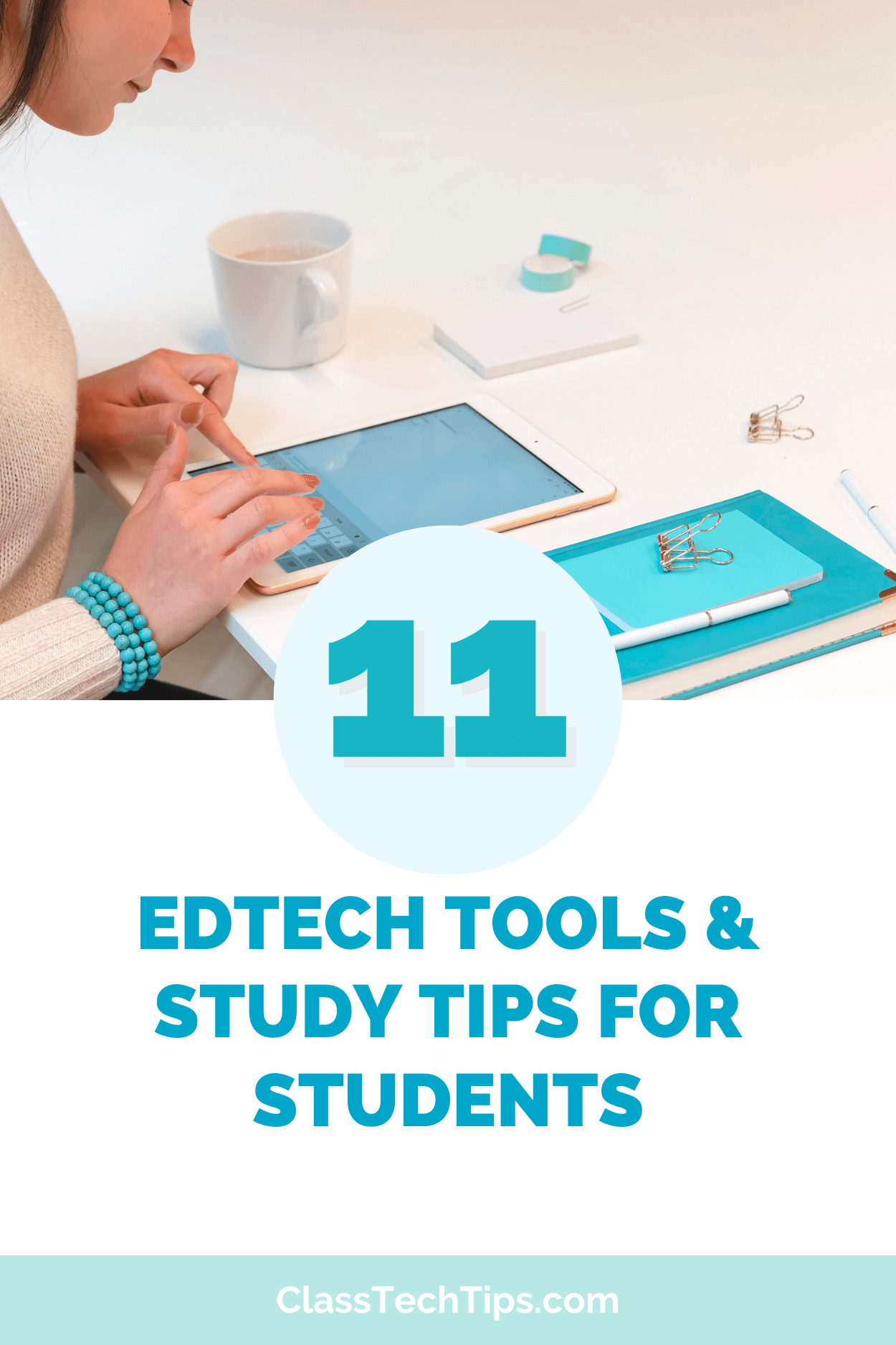 Student interacting with a tablet beside text highlighting 11 EdTech tools and study tips for students to support independent learning.