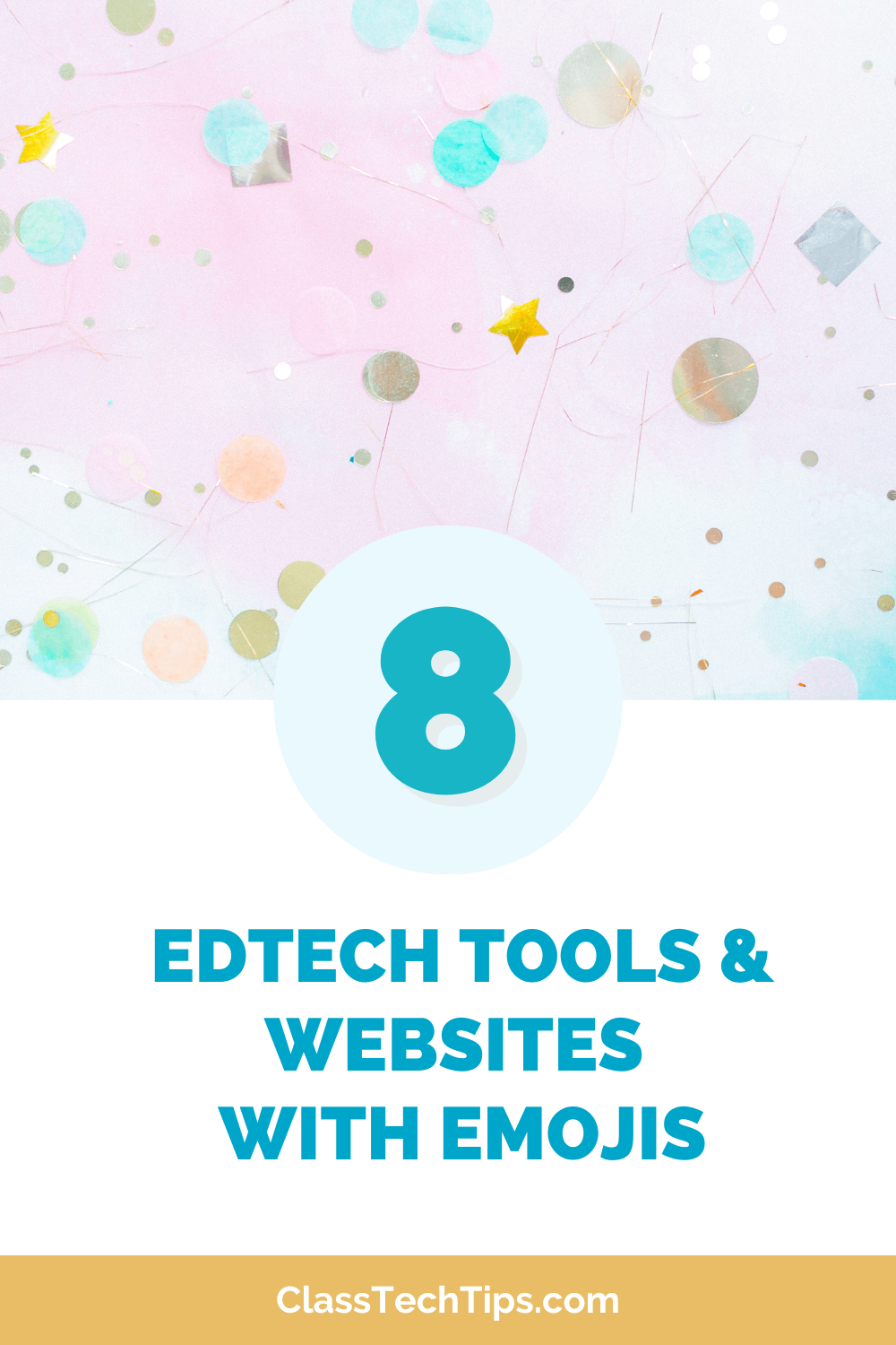 Colorful horizontal infographic highlighting 8 EdTech tools and websites with emojis, including Seesaw, Emoji Finder, and Google Classroom.