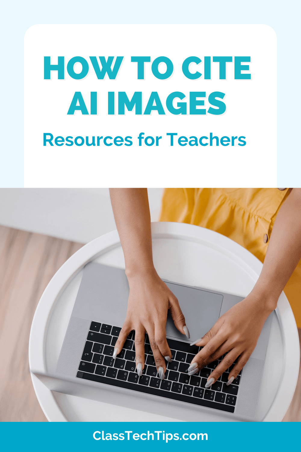 Teacher resources on how to cite AI images in classroom activities, emphasizing ethical image use and digital citizenship from ClassTechTips.com.