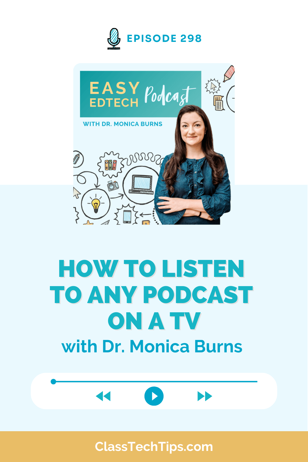 Episode 298 of the Easy EdTech Podcast with Dr. Monica Burns: How to listen to teacher podcasts on a TV for professional development.