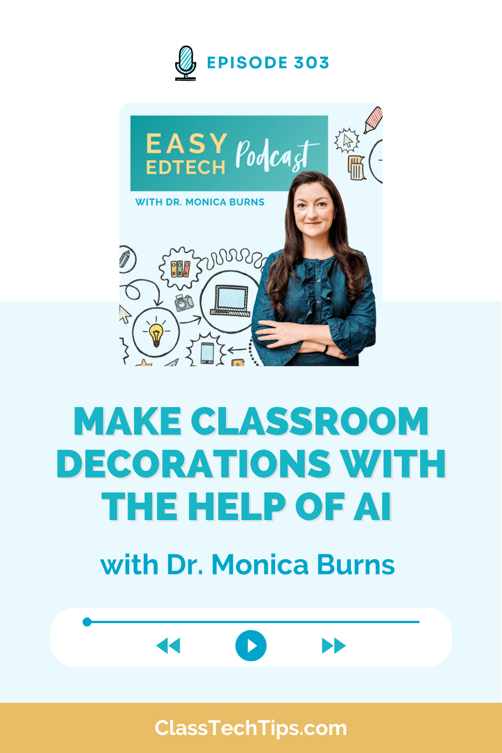Podcast Episode 303: Make Classroom Decorations with the Help of AI – Easy EdTech Podcast with Dr. Monica Burns. Learn how AI tools can transform your classroom decor.