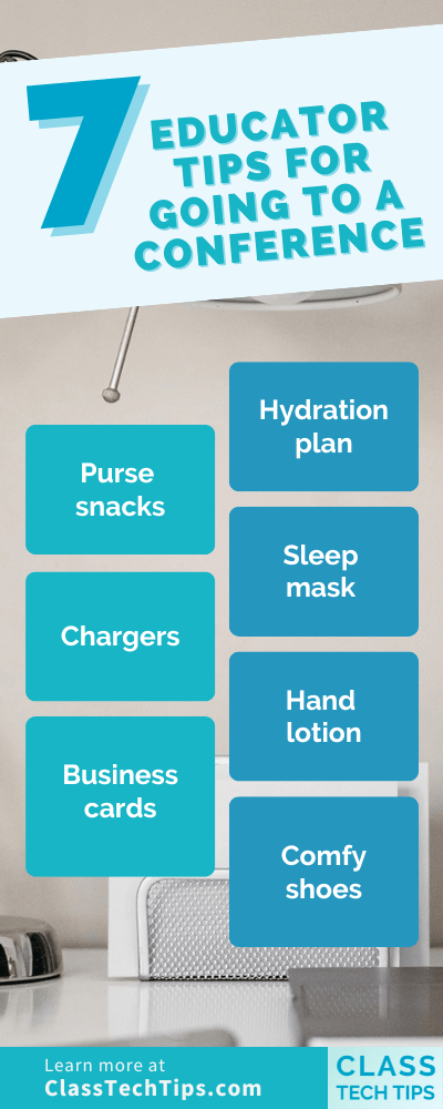 Infographic titled "7 Educator Tips for Going to a Conference" featuring essential items for teachers to bring, such as purse snacks, chargers, business cards, hydration plan, sleep mask, hand lotion, and comfy shoes. Visit ClassTechTips.com for more information.