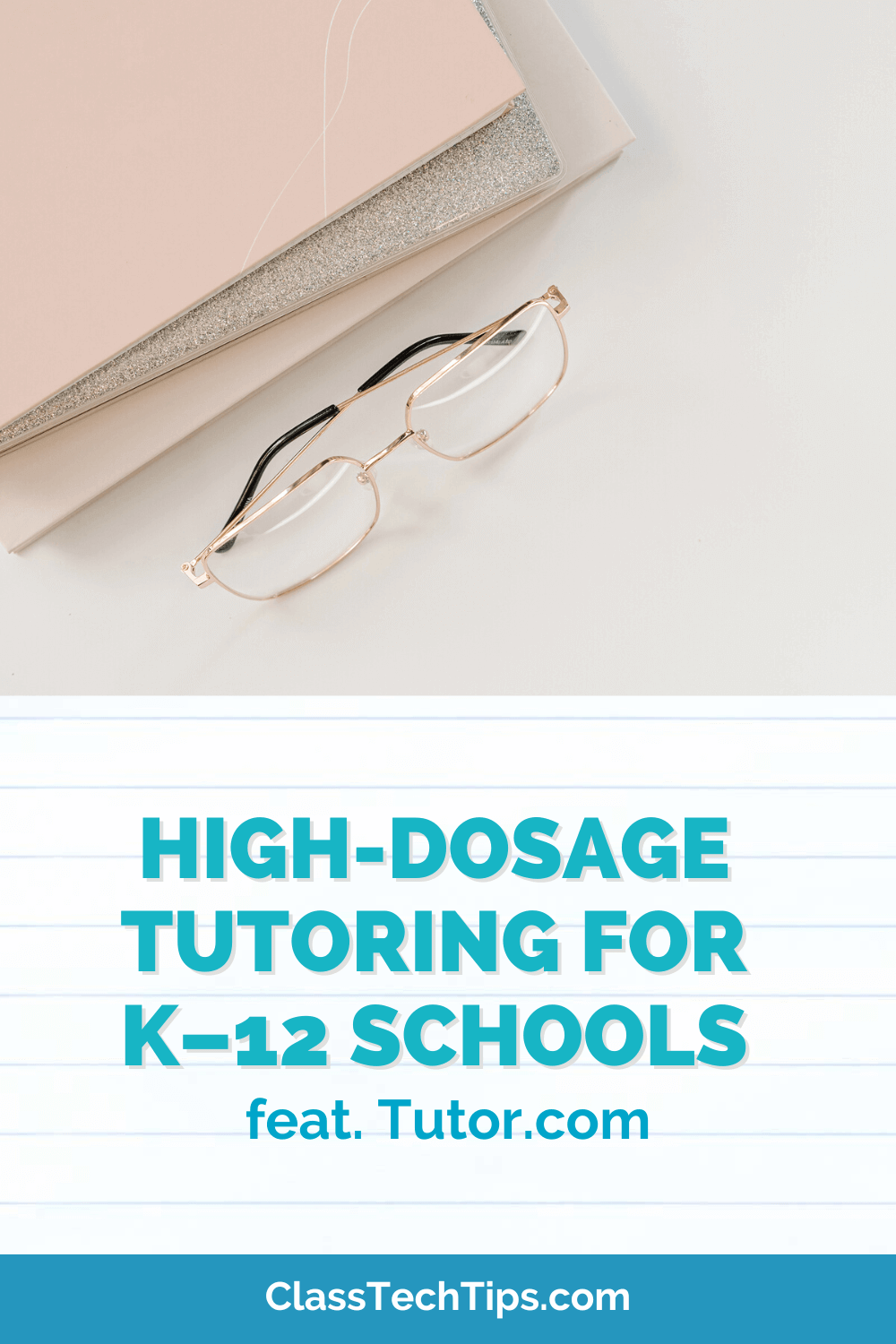Close-up of a desk with a notebook open to a blank page and reading glasses, illustrating the academic setting for high-dosage tutoring in K-12 schools.