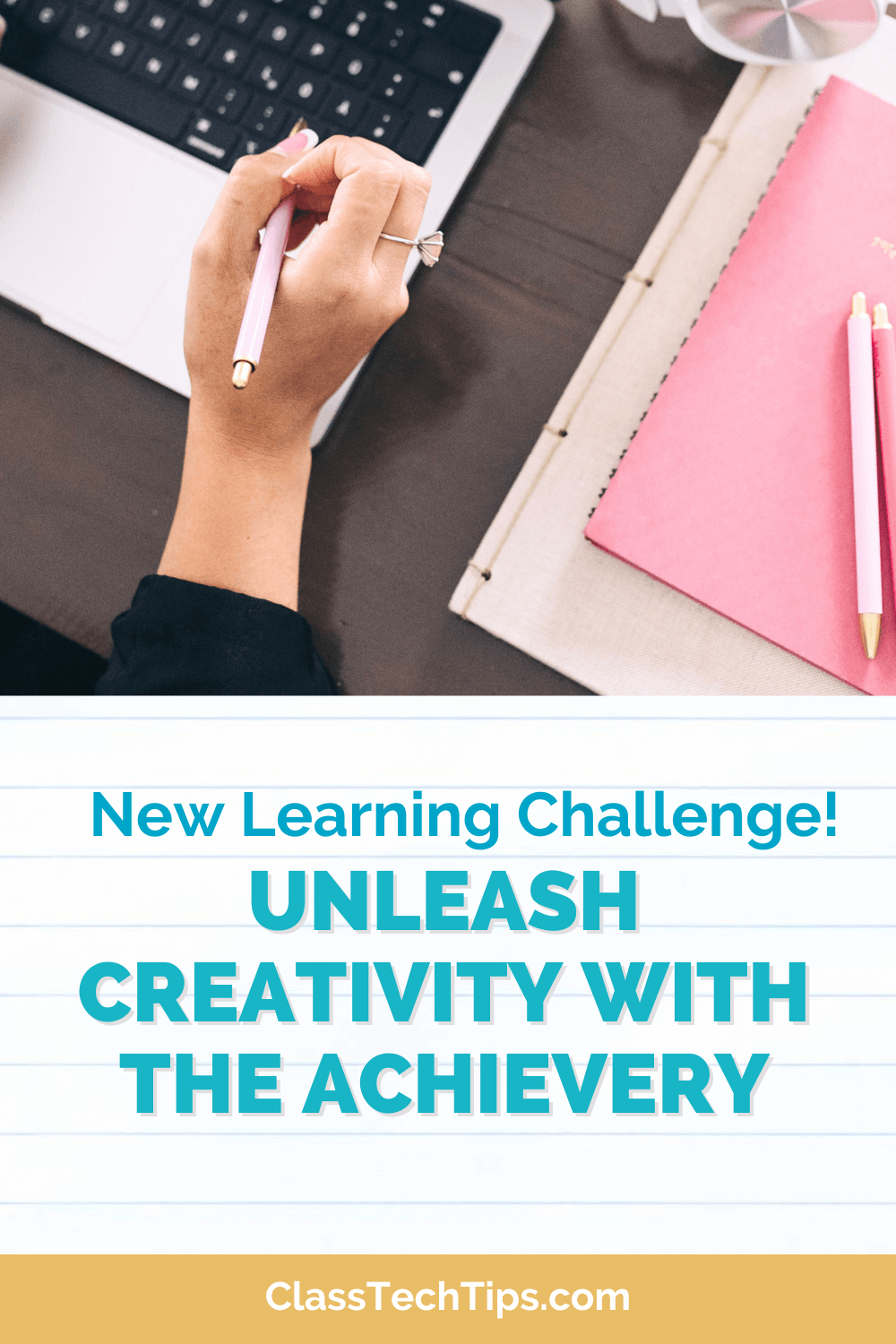 Overhead shot of a workspace with a teacher's hand poised to write on a tablet, alongside a pink notebook and colored pencils, with bold text announcing a new learning challenge to unleash creativity.